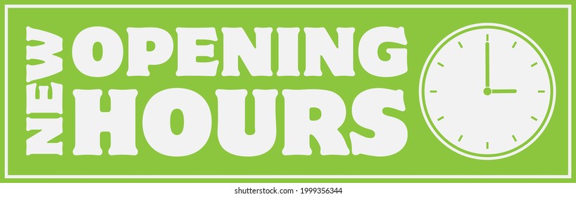 NEW OPENING HOURS Sign Or Sticker With Clock Icon, Vector Illustration