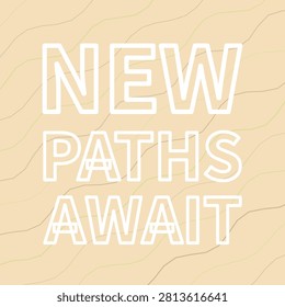 NEW PATHS AWAIT bold typography cutout with color matched glow shadow depth