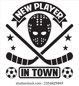 New Player in Town t-shirt design vector file