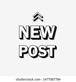 New post 3d text bubble. Sticker for video blog, blogging, story, social media content. Modern vector illustration design.