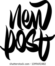 New post! - template, banner, poster. Lettering design element for card. Modern brush style typography. Vector illustration