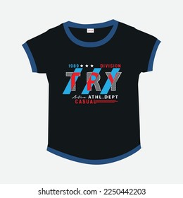 new Premium Vector illustration of a text graphic T-shirt design
for screen printing and DTF for the design boy outfit of t-shirts print