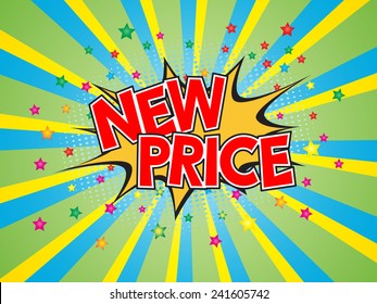 New Price, wording in comic speech bubble on burst background, EPS10 Vector Illustration.