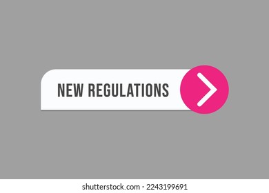 new regulations button vectors.sign label speech bubble new regulations
