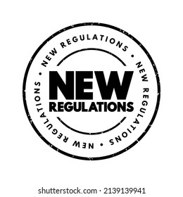New Regulations - recently implemented rules or directives established by an authority, text concept stamp