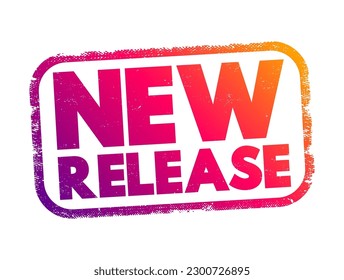 New Release refers to something that has recently been made available to the public for the first time, text concept stamp