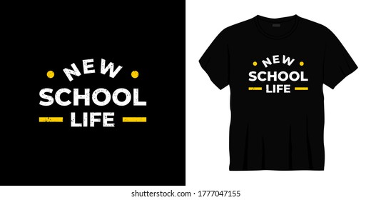 new school life typography t-shirt design. Ready to print for apparel, poster, illustration. Modern, simple, lettering t shirt vector.
