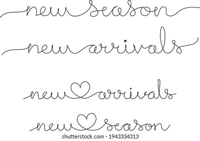 New season - New arrivals. Handwritten lettering text signs. Continuous one line drawing. Minimalist art.