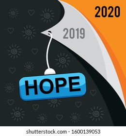 New sheet design 2020. the turn of the year. Hope in the new year vector design