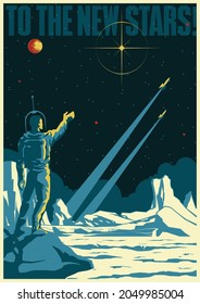 To the New Stars! Retro Soviet Space Propaganda Posters Style Illustration, Astronaut, Space Rockets and Alien Planet's Surface