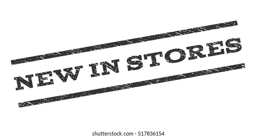 New In Stores watermark stamp. Text caption between parallel lines with grunge design style. Rubber seal stamp with unclean texture. Vector gray color ink imprint on a white background.
