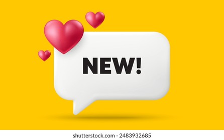 Nueva etiqueta. Anuncio de burbuja de discurso 3d con corazones. Signo de oferta especial. Nuevo símbolo de llegada. Mensaje de voz de chat de llegadas. cuadro de diálogo de oferta 3d. Vector