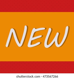 New tag. Poster and text design. Vector illustration