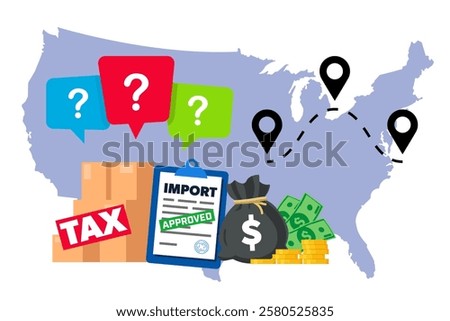 New tariff on USA import - customs duty and taxes illustration.