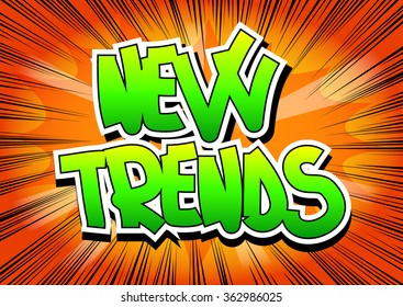 New Trends - Comic book style word.