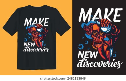 New T-shirt design. Make new discoveries.