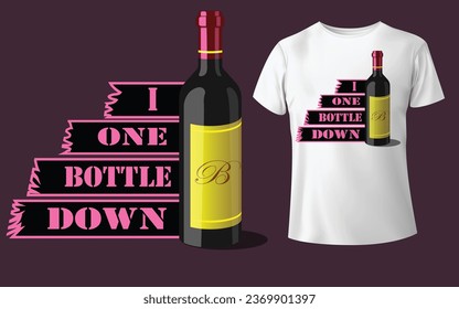 new t-shirt design One bottle down