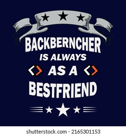 New Typography Tshirt Design, Backbencher Tshirt Design, Bestfriend Tshirt Design,