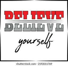 New Typography Tshirt Design, Believe Tshirt Design, Fashionable Tshirt,