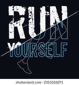 New Typography Tshirt Design, Run Yourself Tshirt Design, Stylish Tshirt Design,