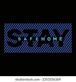 New Typography Tshirt Design, Stay Safe Tshirt Design,