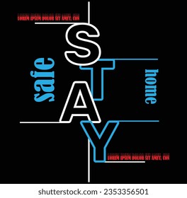 New Typography Tshirt Design, Stay Safe Tshirt Design, Fashionable Tshirt Design,