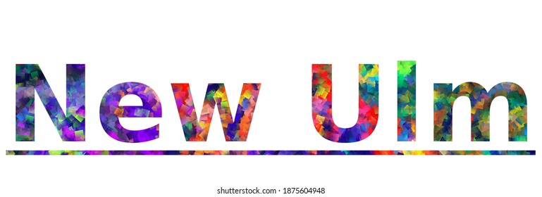 New Ulm. Colorful typography text banner. Vector the word new ulm design. Can be used to logo, card, poster, heading and beautiful title