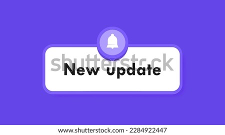 New update pop up box with notification bell. Banner design for reminder of new update for system software, web or app. Modern flat style vector illustration.