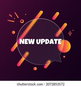 New update. Speech bubble banner with New update text. Glassmorphism style. For business, marketing and advertising. Vector on isolated background. EPS 10.