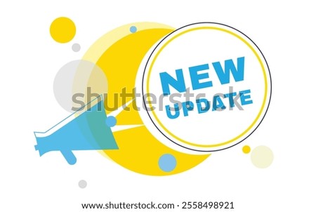 New update, vector banner speech bubble and megaphone sign design. Announcement design element.