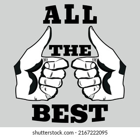 New Vector Tshirt Design, All The Best Tshirt Design, Fashionable Tshirt, 