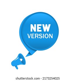 New version banner vector design. Speech bubble megaphone label. Flat icon.