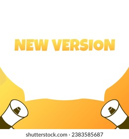 New version sign. Flat, yellow, text from a megaphone, new version sign. Vector icon