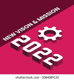 New Vision and Mission. 2022 in isometric. 3D concept.