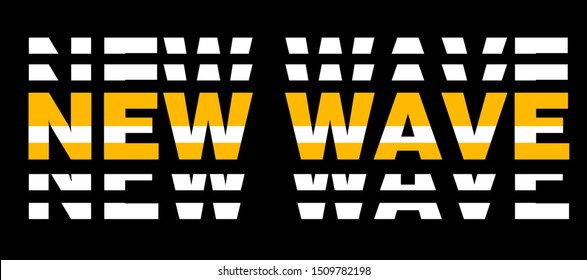 "New Wave" writing typography, tee shirt graphics,Black and orange slogan.t-shirt printing.Can be used on t-shirts, hoodies, mugs, posters and any other merchandise.