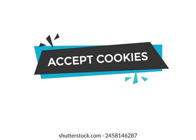 new website accept cookies, click button learn stay stay tuned, level, sign, speech, bubble  banner modern, symbol,  click,