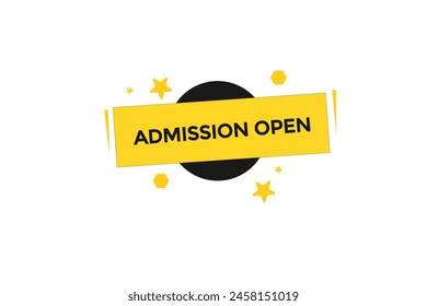 new website  admission open, click button learn stay stay tuned, level, sign, speech, bubble  banner modern, symbol,  click,