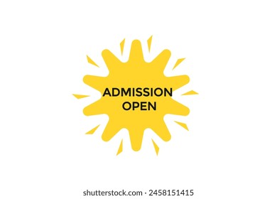 new website  admission open, click button learn stay stay tuned, level, sign, speech, bubble  banner modern, symbol,  click,
