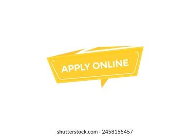 new website  apply online , click button learn stay stay tuned, level, sign, speech, bubble  banner modern, symbol,  click,
