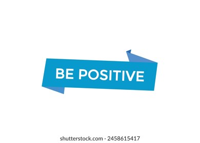 Neue Website Sei positiv, Klicken Button Lerne Bleib dran, Level, Zeichen, Sprache, Bubble Banner Modern, Symbol, Klicken,
