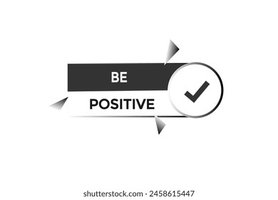 Neue Website Sei positiv, Klicken Button Lerne Bleib dran, Level, Zeichen, Sprache, Bubble Banner Modern, Symbol, Klicken,