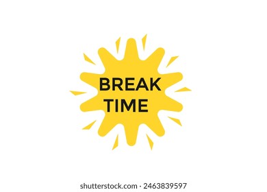 new website break time  button learn stay stay tuned, level, sign, speech, bubble  banner modern, symbol,  click 
