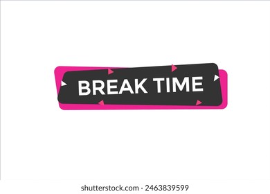 new website break time  button learn stay stay tuned, level, sign, speech, bubble  banner modern, symbol,  click 
