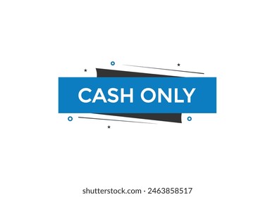new website cash only offer button learn stay stay tuned, level, sign, speech, bubble  banner modern, symbol,  click 