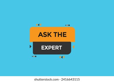 new website, click button learn ask the expert level, sign, speech, bubble  banner
