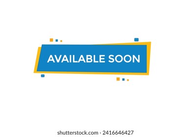 new website, click button learn available soon level, sign, speech, bubble  banner
