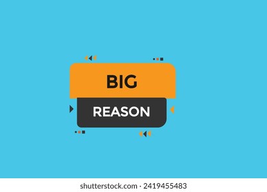 new website, click button learn big reason level, sign, speech, bubble  banner
