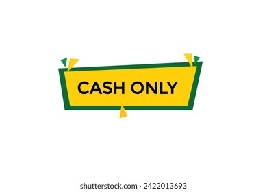 new website, click button learn cash only  level, sign, speech, bubble  banner
