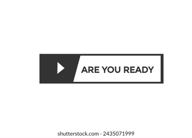 new website, click button learn stay, are you ready, level, sign, speech, bubble  banner
