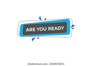 new website, click button learn stay, are you ready, level, sign, speech, bubble  banner
